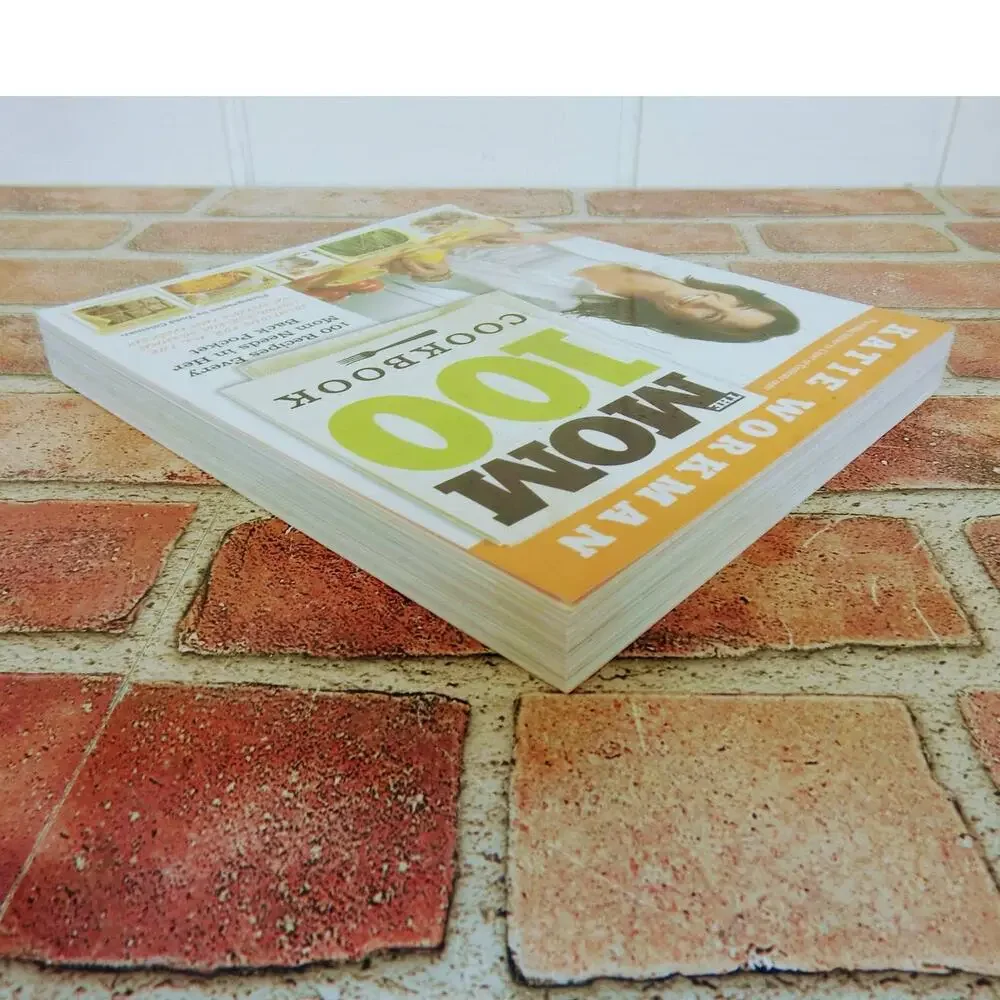 Mom 100 Cookbook - Recipes Every Mom Needs in Her Back Pocket‎ - Katie Workman